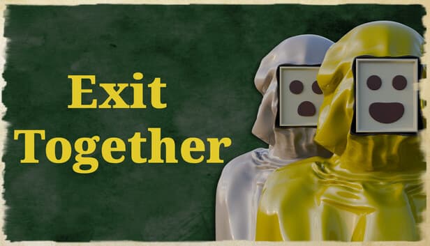 Exit Together