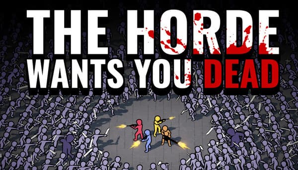 The Horde Wants You Dead