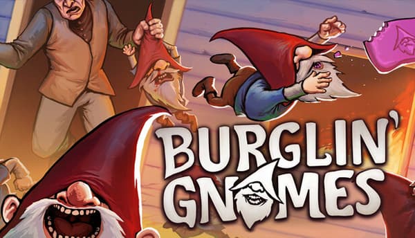 Burglin' Gnomes